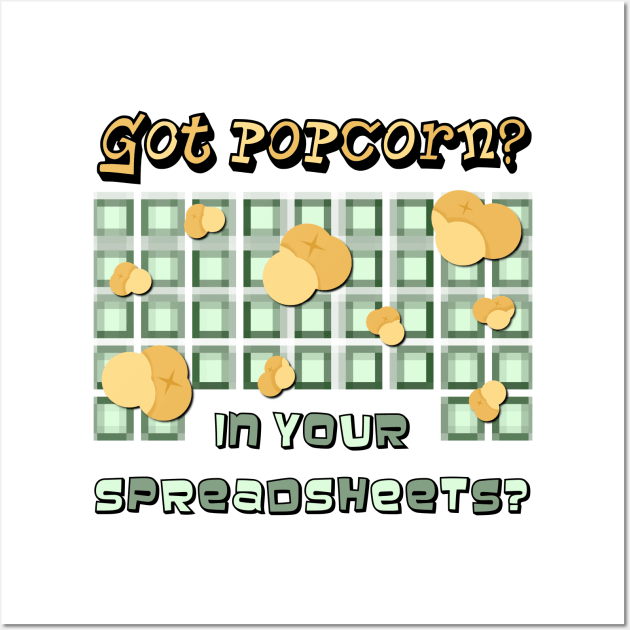 Got PopCorn in Your SpreadSheets | Formula Woes Black Wall Art by aRtVerse